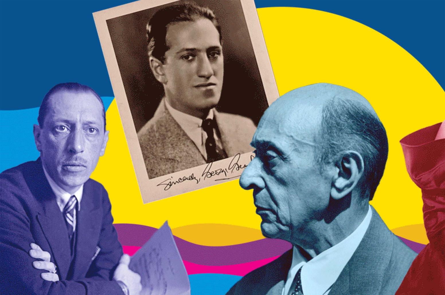 Collage, from left, of Igor Stravinsky, George Gershwin and Arnold Schoenberg